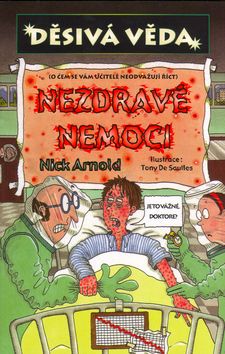 Děsivá věda - Nezdravé nemoci - 2. vyd.