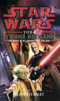 Star Wars - Temné setkání - Yoda román z klonových válek