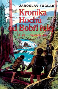 Kronika Hochů od Bobří řeky I.díl