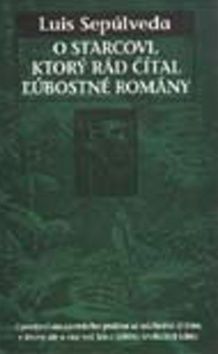 O starcovi, ktorý čítal ľúbostné romány