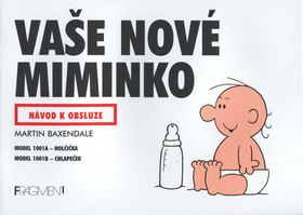 Vaše nové miminko - návod k obsluze