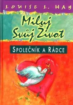 Miluj svůj život Společník a rádce