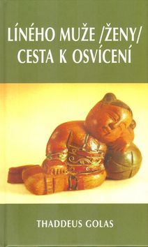 Líného muže /ženy/ cesta k osvícení