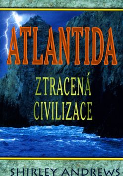 Atlantida - Ztracená civilizace