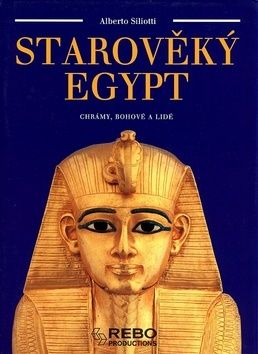 Starověký Egypt - chrámy, bohové a lidé