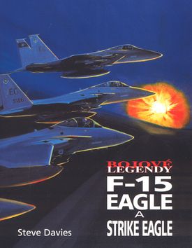 Bojové legendy - F-15 Eagle a Strike Eagle