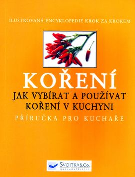 Koření-jak vybírat a používat koření v kuchyni