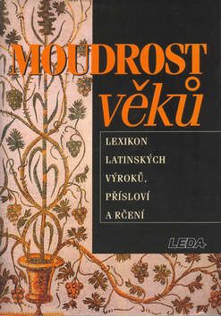 Moudrost věků - Lexikon latinských výroků, přísloví a rčení