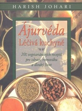 Ájurvéda - Léčivá kuchyně