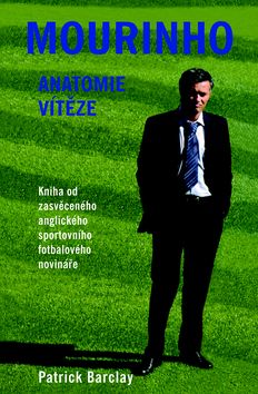 Mourinho - Anatomie vítěze