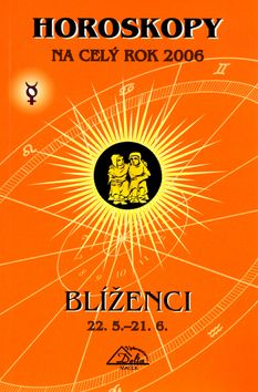 Horoskopy na celý rok 2006-Blíženci (PB)