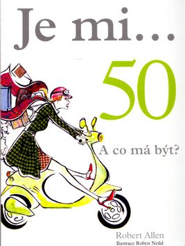 Je mi...50. A co má být?