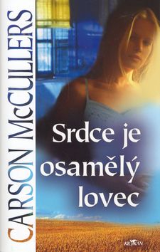 Srdce je osamělý lovec