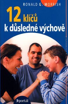 12 klíčů k důsledné výchově