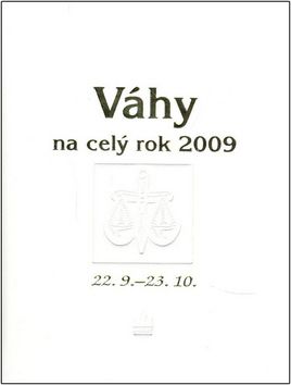 Horoskopy 2009 - Váhy na celý rok 2009