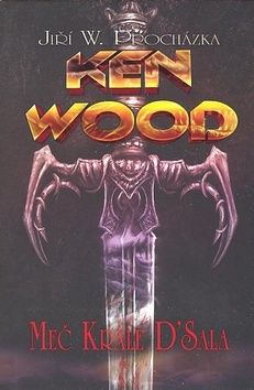 Ken Wood Meč krále D\'Sala