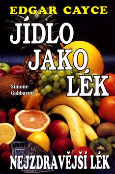 Jídlo jako lék - Nejzdravější lék