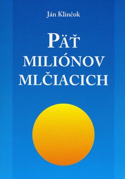 Päť miliónov mlčiacich