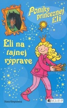 Eli na tajnej výprave - Poníky princeznej Eli