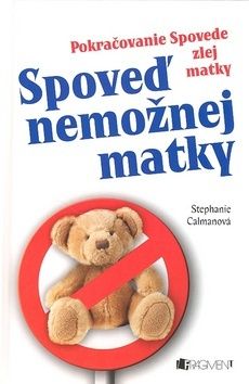 Spoveď nemožnej matky