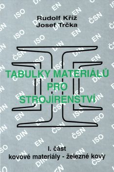 Tabulky materiálů pro strojírenství I.část