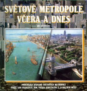 Světové metropole včera a dnes