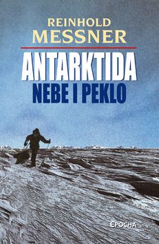 Antarktida Nebe i peklo