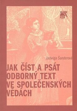 Jak číst a psát odborný text ve společenských vědách