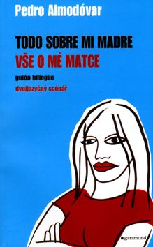 Vše o mé matce / Todo sobre mi madre