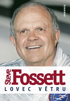 Steve Fossett - Lovec větru