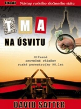 Tma na úsvitu - Nástup ruského zločinného státu