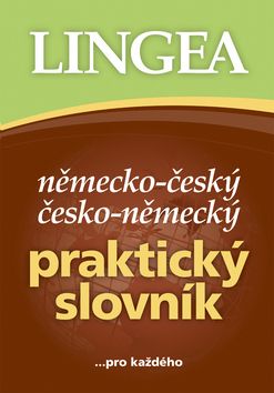 Německo-český česko-německý praktický slovník ...pro každého