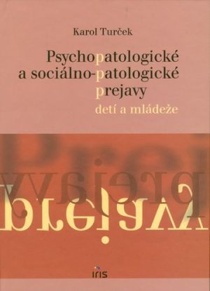 Psychopatologické a sociálno-patologické prejavy detí a mládeže