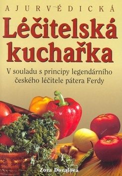 Ajurvédická léčitelská kuchařka