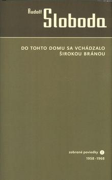 Do tohto domu sa vchádzalo širokou bránou