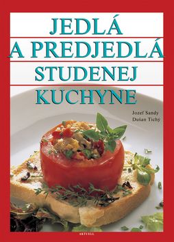 Jedlá a predjedlá studenej kuchyne