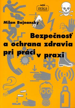 Bezpečnosť a ochrana zdravia pri práci v praxi