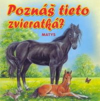 Poznáš tieto zvieratká?