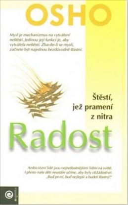 Radost - Štěstí, jež pramení z nitra