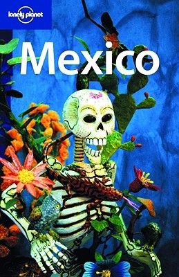 Mexico (Lonely Planet Country Guide)