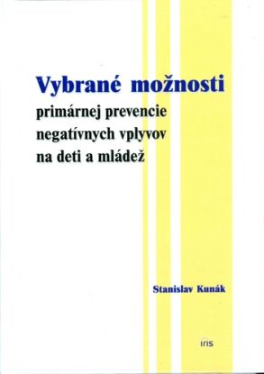 Vybrané možnosti primárnej prevencie negatívnych vplyvov na deti a mládež