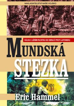 Mundská stezka - Válka v jižním Pacifiku se obrací proti Japonsku