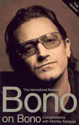 Bono on Bono: Conversations with Michka Assayas