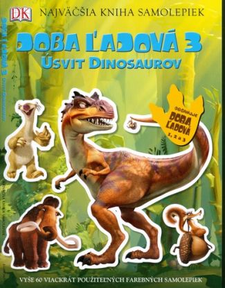 Doba ľadová 3 - Úsvit dinosaurov - Najväčšia kniha samolepiek