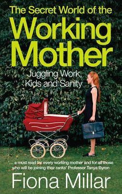 The Secret World of Working Mother