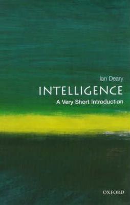 Intelligence: A Very Short Introduction (Very Short Introductions)