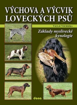 Výchova a výcvik loveckých psů