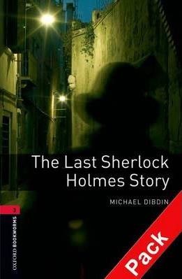 Oxford Bookworms Library 3 Last Sherlock Holmes Story + CD