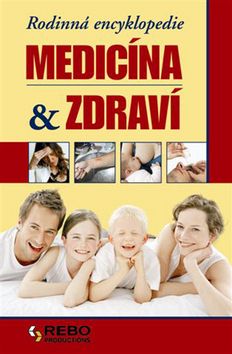 Rodinná encyklopedie medicína a zdraví