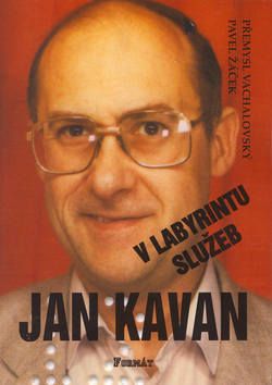 Jan Kavan v labyrintu služeb